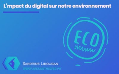 L’impact du digital sur notre environnement